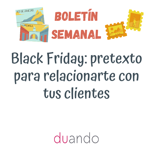 Black Friday: pretexto para relacionarte con tus clientes