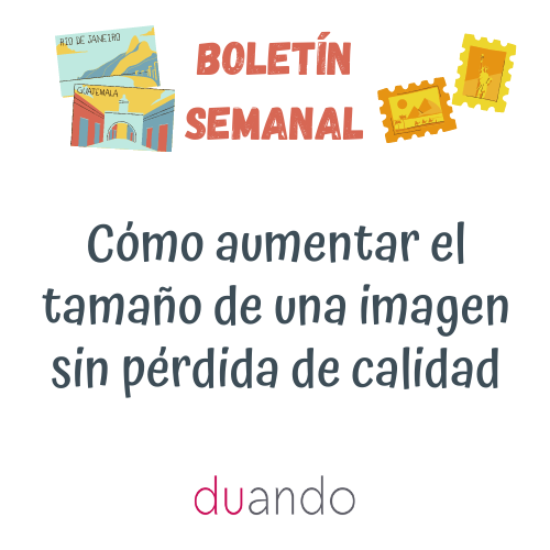 Cómo aumentar el tamaño de una imagen sin pérdida de calidad