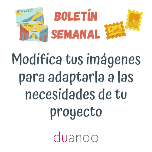 Modifica tus imágenes para adaptarla a las necesidades de tu proyecto