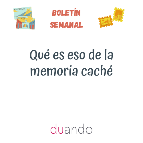 Qué es eso de la memoria caché