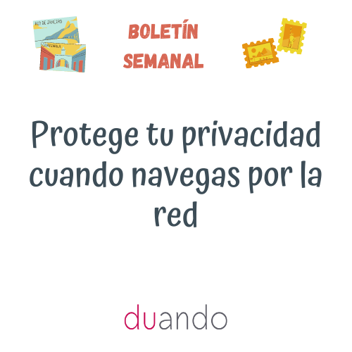 Protege tu privacidad cuando navegas por la red
